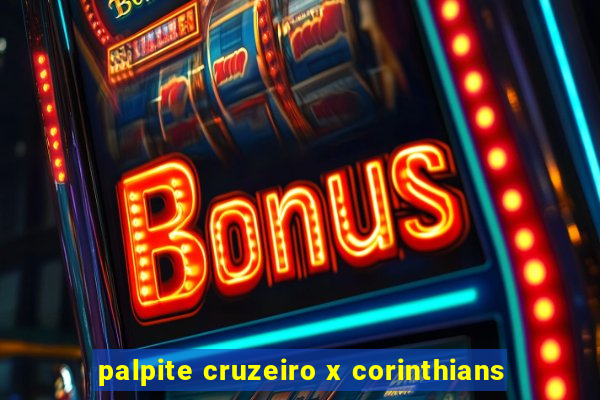 palpite cruzeiro x corinthians